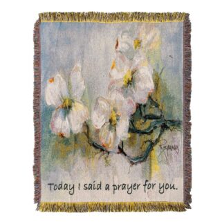 Comfort Throw: Dogwood "I said a prayer"