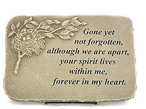 Stone: G413  15\" \"Gone Yet Not Forgotten\"